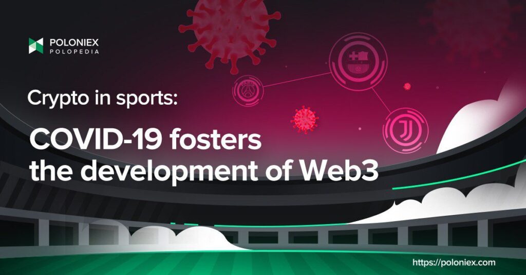 Crypto in Sports: COVID-19 Fosters the Development of Web3